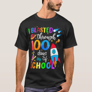 I Blasted Through 100 Days Of School 100Th Day Tea T-Shirt