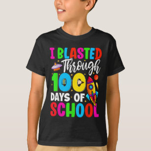 I Blasted Through 100 Days Of School 100th Days Te T-Shirt