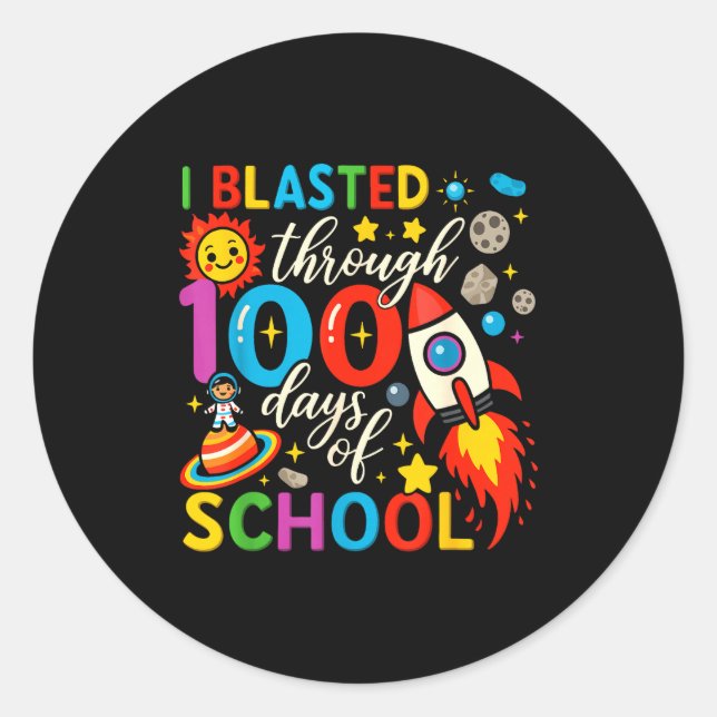 I Blasted Through 100 Days Of School Celebration  Classic Round Sticker (Front)