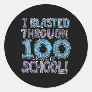 I Blasted Through 100 Days Of School Classic Round Sticker