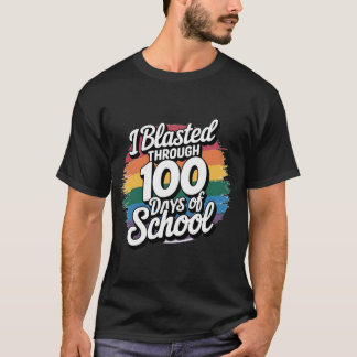 I Blasted Through 100 Days of School Rainbow T-Shirt