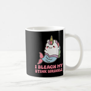 I Bleach My Stink Wrinkle Coffee Mug