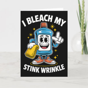 I Bleach My Stink Wrinkle Shirt Funny Dirty Christ Card