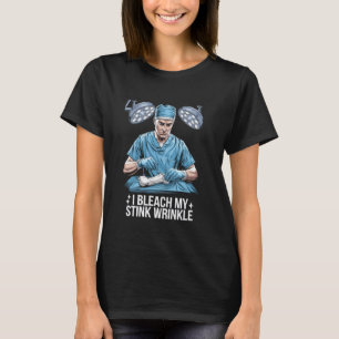 I Bleach My Stink Wrinkle Tshirt Funny Adults Gag 