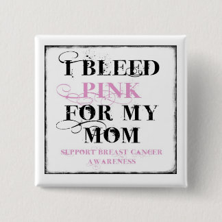 I Bleed Pink 15 Cm Square Badge