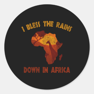 I Bless The Rains Down In Africa Classic Round Sticker