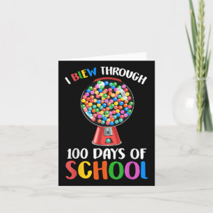 I Blew Through 100 Days Of School Gumball Happy 10 Card