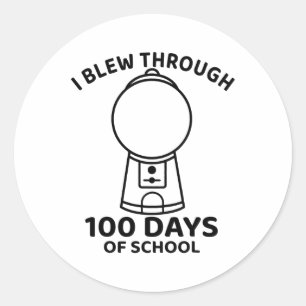 I Blew Through 100 Days Of School Gumbyll Machine  Classic Round Sticker