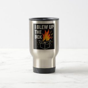 I Blew Up The Box Coffee Mug