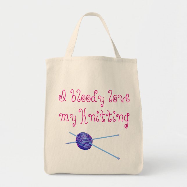I bloody love my knitting tote bag (Front)