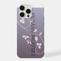 I Bloom Anyway