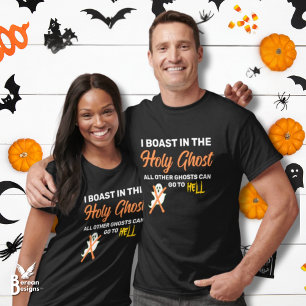 I BOAST IN THE HOLY GHOST Christian Halloween T-Shirt