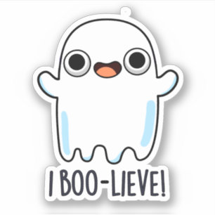 I Boo-lieve Funny Positive Ghost Pun