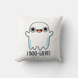 I Boo-lieve Funny Positive Ghost Pun Cushion