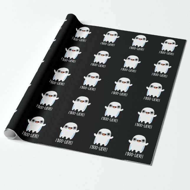 I Boo-lieve Funny Positive Ghost Pun Dark BG Wrapping Paper (Unrolled)