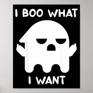 I boo what i want funny hilarious humour halloween poster