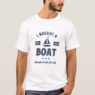 I Bought A Boat for Sail Funny Sailing Puns Humour T-Shirt