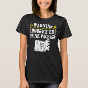 I Bought The Drink Package Pirate Flag Cruise Shi T-Shirt