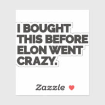 I bought this before Elon went crazy.