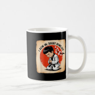 I Bow in Doubt Bows Out Coffee Mug