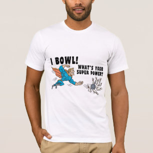 I Bowl What's Your Super Power? T-Shirt