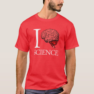 I Brain Science (I Know science) (I Love Science) T-Shirt