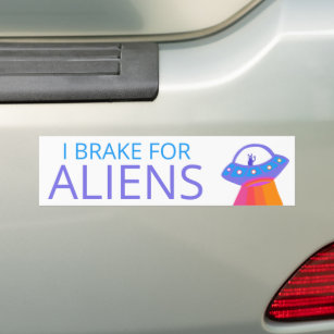 I BRAKE FOR ALIENS Cute UFO Spaceship Bumper Sticker