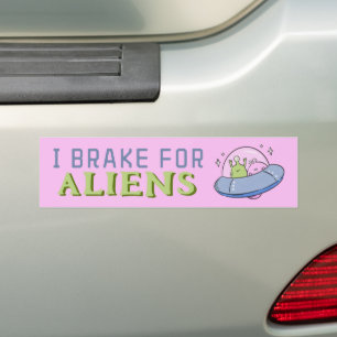 I BRAKE FOR ALIENS, Funny Spaceship  Bumper Sticker