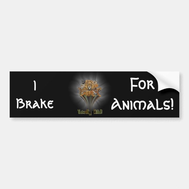 I Brake, For Animals! Bumper Sticker (Front)