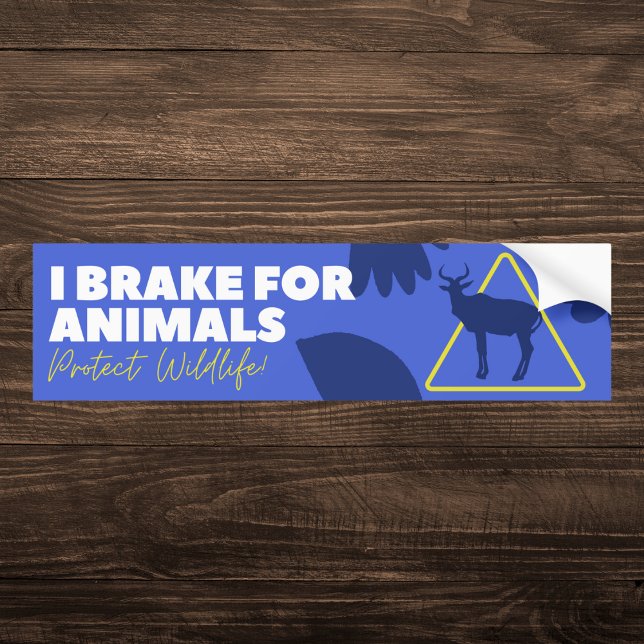 I Brake for Animals Wildlife Protection Bumper Sticker (Creator Uploaded)