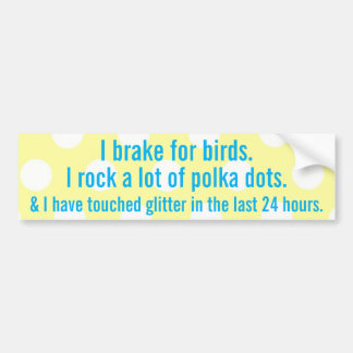I brake for birds bumper sticker