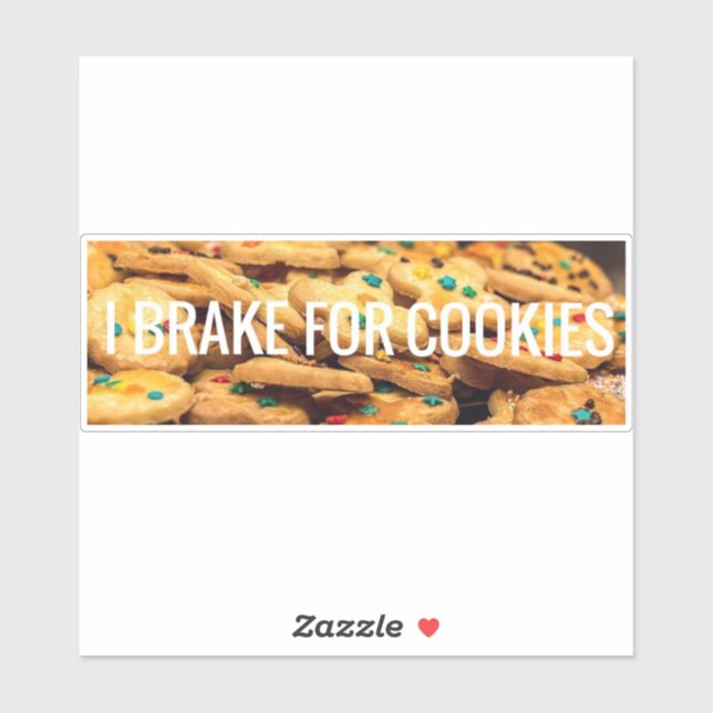 I Brake For Cookies  (Sheet)