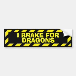 I brake for dragons funny yellow caution sticker