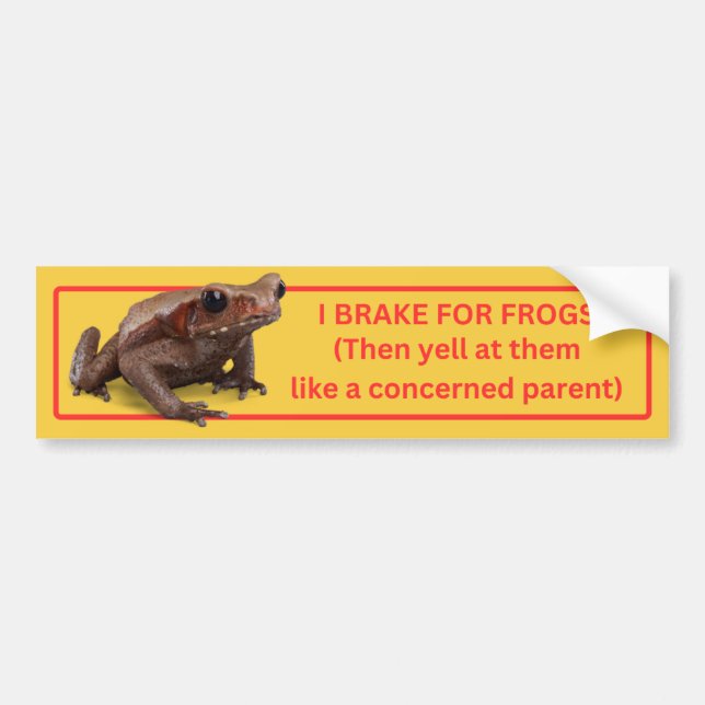 I Brake for Frogs Bumper Sticker (Front)