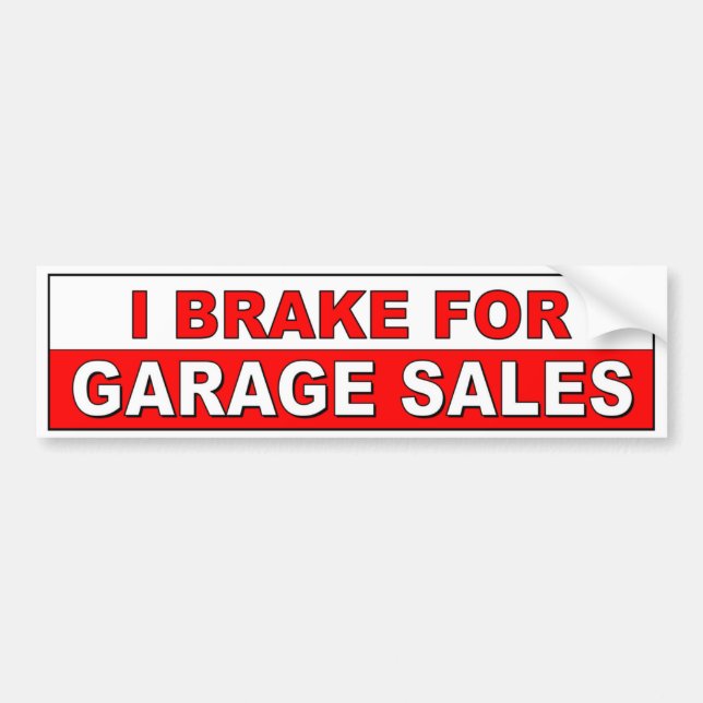 I Brake For Garage Sales Bumper Sticker (Front)
