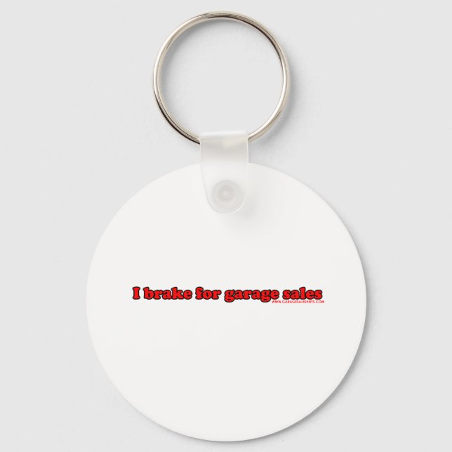 I Brake For Garage Sales Key Ring (Front)