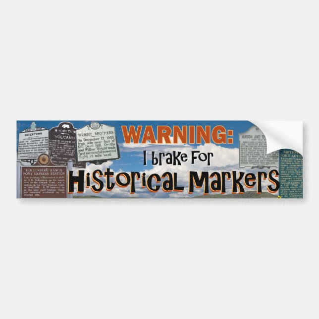 "I Brake for Historical Markers" bumper sticker (Front)