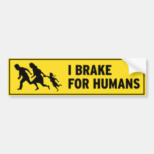 I BRAKE FOR HUMANS BUMPER STICKER