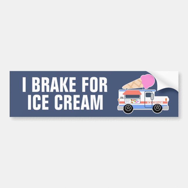 I Brake For Ice Cream Bumper Sticker (Front)