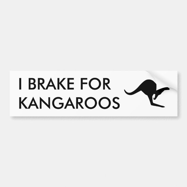 I BRAKE FOR KANGAROOS Bumper Sticker (Front)