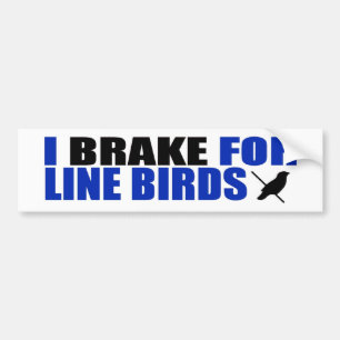 I Brake for Line Birds Bumper Sticker