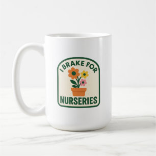 I Brake for Nurseries Coffee Mug