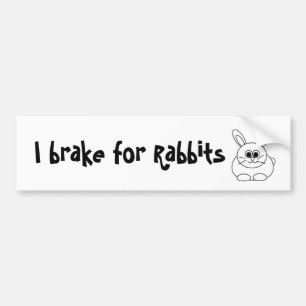 I brake for Rabbits Bumper Sticker