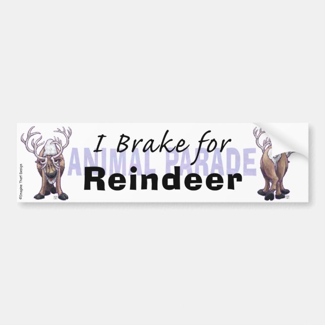I Brake for Reindeer Bumper Sticker (Front)