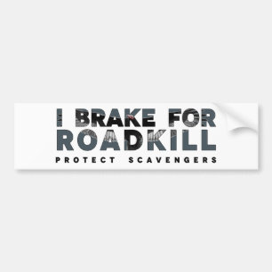 I Brake for Roadkill (Light background) Bumper Sticker