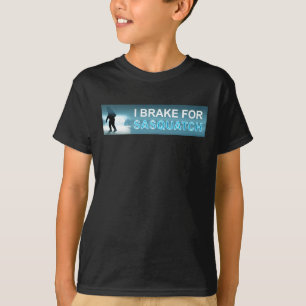 I Brake For Sasquatch T-Shirt