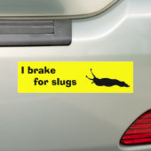 I brake for slugs bumper sticker (On Car)