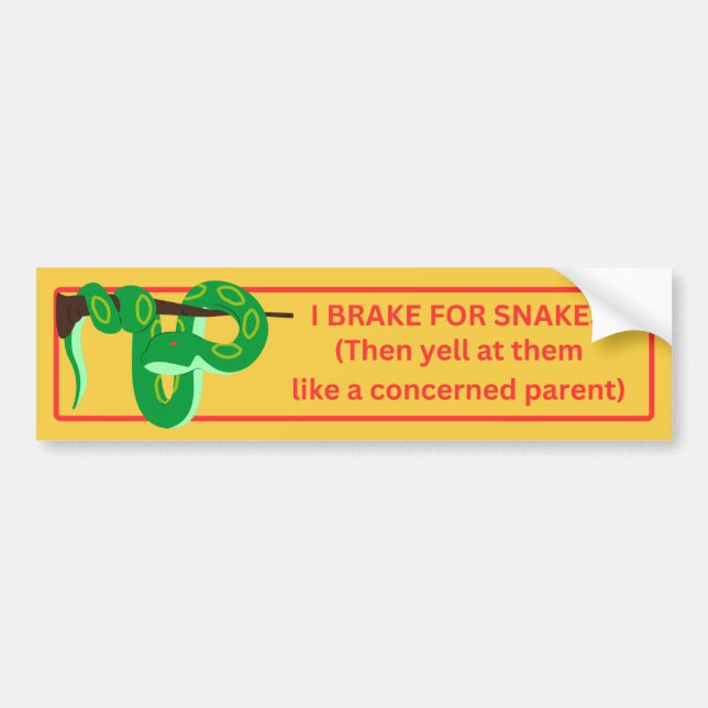 I Brake for Snakes Bumper Sticker (Front)