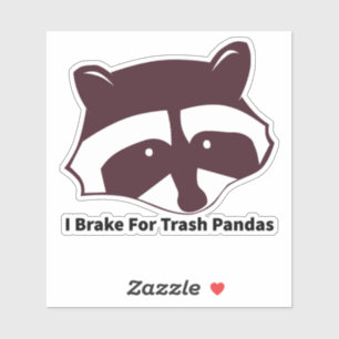 I Brake For Trash Pandas