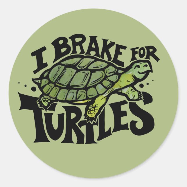 I Brake for Turtles  Classic Round Sticker (Front)